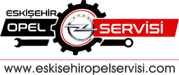 Eskişehir Opel Servisi | Opel Servisleri